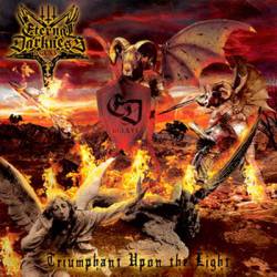 Eternal Darkness DCLXVI : Triumphant Upon the Light Eternal Darkness DCLXVI : Triumphant Upon the Light